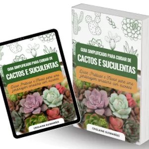 Imagem de capa para o Ebook GUIA SIMPLIFICADO PARA CUIDAR DE CACTOS E SUCULENTAS - Dicas Práticas e Fáceis para uma jardinagem amadora com sucesso