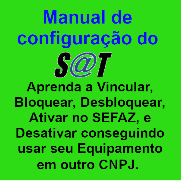 Imagem do curso Configure, Vincule, Ative, Desative seu SAT podendo usar em outro CNPJ. 