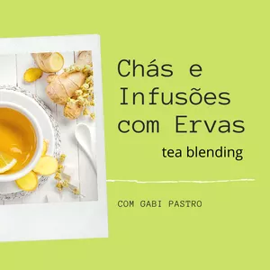 Imagem principal do produto Curso de Chás e Infusões com Ervas - Tea Blending