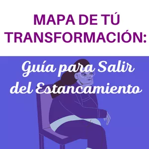 Imagen de portada para Ebook Mapa de Tú Transformación: Guía para salir del estancamiento