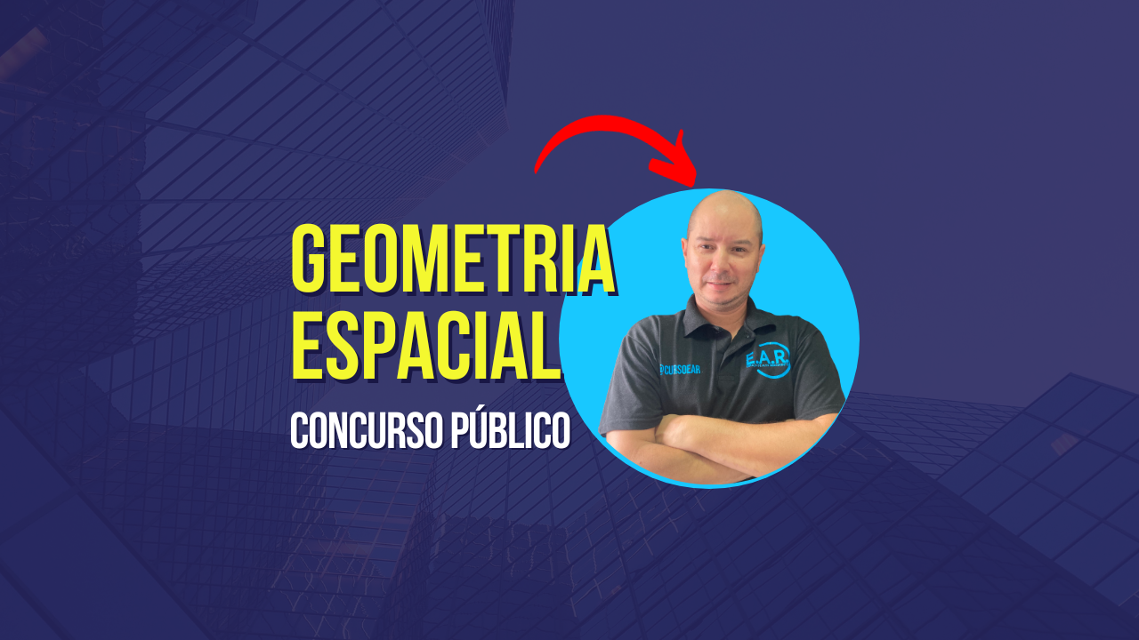 Imagem do curso GEOMETRIA ESPACIAL - FOCO EM CONCURSOS