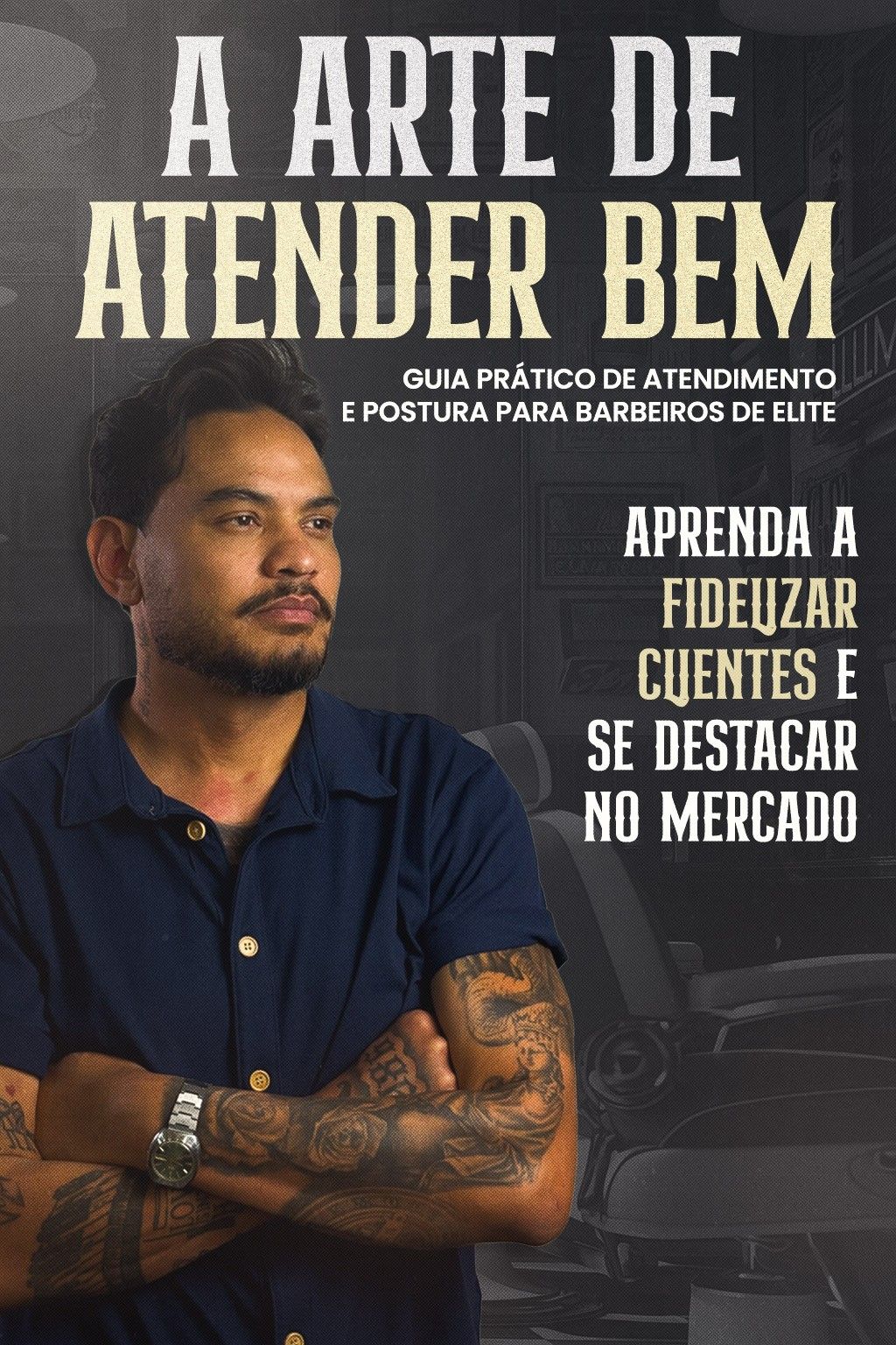 A Arte de Atender Bem (Barbeiro)