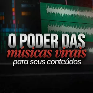 Imagem do curso O Poder das Músicas Virais