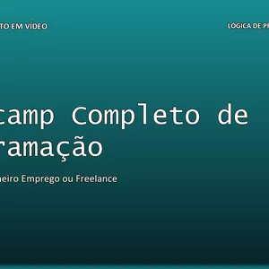 Imagem do curso Bootcamp Completo de Programação — Da Lógica ao Primeiro Emprego ou Freelance, em 120 Aulas