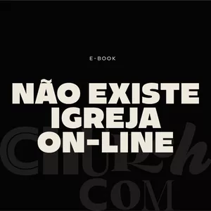 Imagem de capa para o Ebook Não Existe Igreja On-line