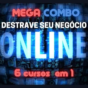 MEGA COMBO 6x1 - Destrave seu Negócio Online
