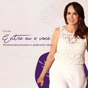 Imagem de capa para o Curso online Entre eu e você - fortalecendo princípios e quebrando tabus