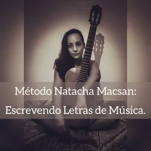 Imagem de capa para o Curso online COMO ESCREVER LETRAS DE MÚSICA: MÉTODO NATACHA MACSAN - ESCREVENDO LETRAS DE MÚSICA.