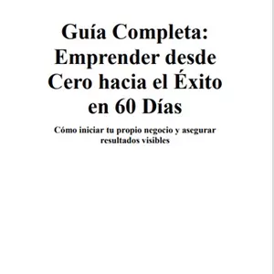 Imagen de portada para Ebook Guía Completa: Emprender desde Cero hacia el Éxito en 60 Días