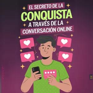 The secret of online conversations-[ Be a master of online conquest]