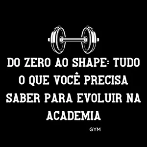 Imagem de capa para o Curso online Do Zero ao Shape: Tudo o Que Você Precisa Saber Para Evoluir na Academia