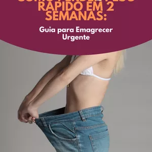 Imagem de capa para o Ebook [6 SUPER DICAS] Como Perder Peso Rápido em 2 Semanas: Guia para Emagrecer Urgente