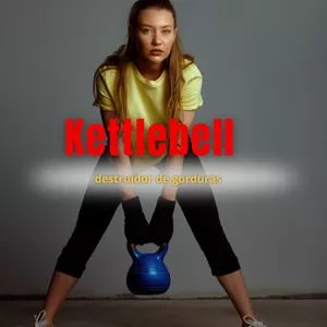 Imagem de capa para o Ebook Destruindo gordura com Kettlebell