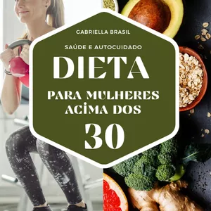Imagem de capa para o Ebook DIETA PARA MULHERES ACIMA DOS 30!