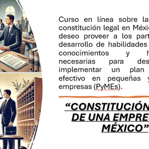 Imagen de portada para Curso online Curso para desarrollar habilidades en la "CONSTITUCIÓN LEGAL DE UNA EMPRESA EN MÉXICO"