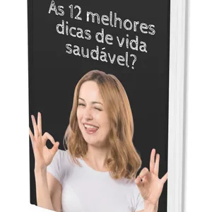 Imagem de capa para o Ebook As 12 melhores dicas de vida saudável