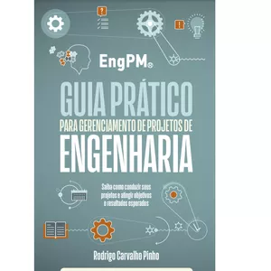 Imagem de capa para o Ebook Guia prático para gerenciamento de projetos de engenharia - Metodologia EngPM