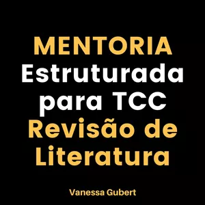 Imagem de capa para o Curso online Mentoria Estruturada TCC  - Revisão de Literatura