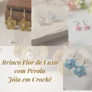Brinco Flor de Luxo com Pérola – Joia em Crochê