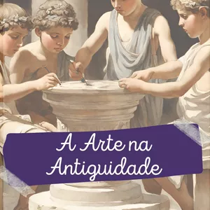 Imagem de capa para o Ebook A Arte na Antiguidade - Artes 2º ano ( 7 anos)
