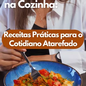 Imagem de capa para o Ebook Mulher Moderna na Cozinha: Receitas Práticas para o Cotidiano Atarefado