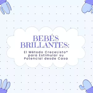 Imagen de portada para Curso online Bebés Brillantes: El Método CreceListo® para Estimular su Potencial desde Casa