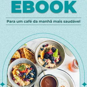 Imagem de capa para o Ebook Ebook - Para um café da manhã mais saudável