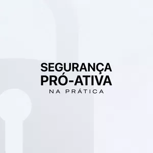 Imagem de capa para o Curso online Segurança Pro-Ativa na Prática