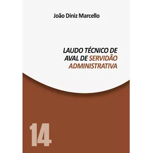 Imagem de capa para o Ebook 14 - LAUDO TÉCNICO DE AVAL DE  SERVIDÃO ADMINISTRATIVA