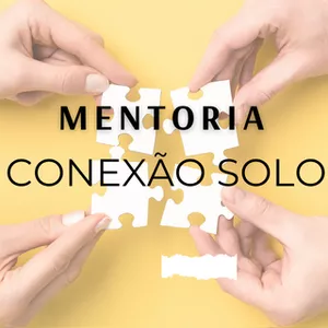 Imagem de capa para o Serviço online Mentoria Conexão Solo - Empreender sozinho é um ato de coragem 