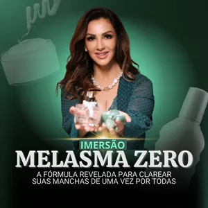 Imagem de capa para o Evento online IMERSÃO | MELASMA ZERO: fórmula revelada para clarear suas manchas de uma vez por todas