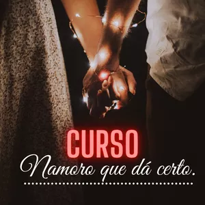 Imagem de capa para o Curso online Curso: Namoro que dá Certo.