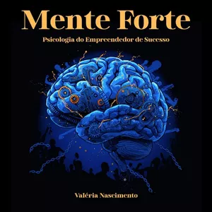 Imagem de capa para o Ebook Mente Forte: Psicologia do Empreendedor de Sucesso 