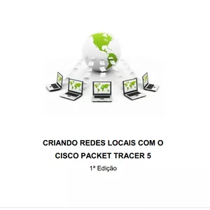 Imagem de capa para o Ebook eBook Criando Redes Locais com o Cisco Packet Tracer 5