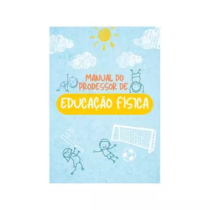 Imagem de capa para o Ebook MANUAL DO PROFESSOR DE EDUCAÇÃO FÍSICA
