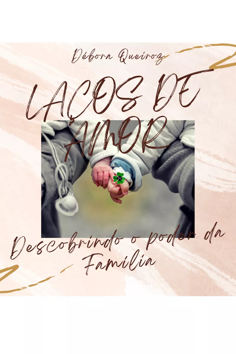 Laços de Amor: Descobrindo o Poder da Família