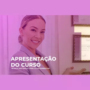 Curso TÉCNICA CÍLIOS EXPRESS MS - ANA PAULA LOPES 