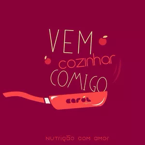 Imagem de capa para o Curso online Vem Cozinhar Comigo - NutriChef Carol Siqueira