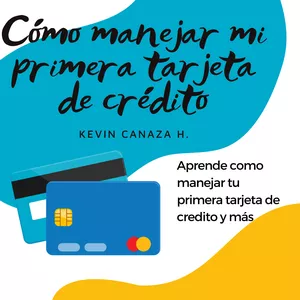 Imagen de portada para Ebook Cómo manejar mi primera tarjeta de crédito - Guía Inicial