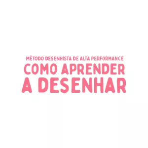 Imagem de capa para o Curso online Como Aprender a Desenhar - Método Desenhista de Alta Performance
