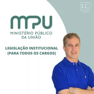 Imagem de capa para o Curso online LEGISLAÇÃO INSTITUCIONAL DO MPU (PARA TODOS OS CARGOS)