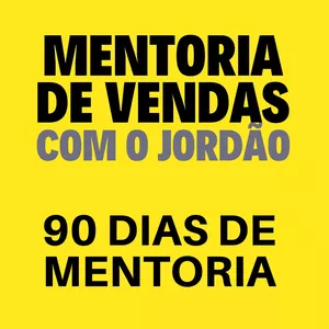 Imagem de capa para o Curso online 90 dias de Mentoria de Vendas 1-a-1 com o Jordão