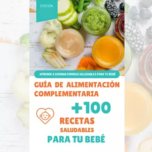 Imagen de portada para Ebook GUÍA DE ALIMENTACIÓN COMPLEMENTARIA +100 RECETAS SALUDABLES PARA TU BEBÉ