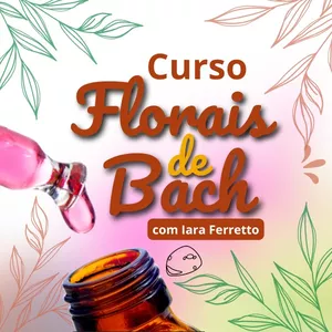 Imagem de capa para o Curso online Curso Florais de Bach com Iara Ferretto