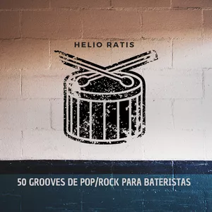 Imagem de capa para o Curso online 50 GROOVES DE POP/ROCK PARA BATERISTAS