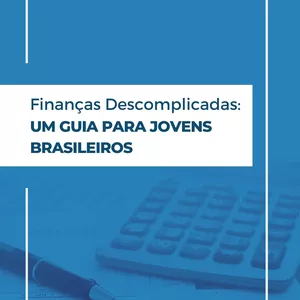 Imagem de capa para o Ebook Finanças Descomplicadas: Um Guia para Jovens Brasileiros