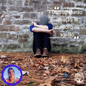 Imagem de capa para o Curso online Desprogramando todas as emoções e sensações de tendência a abandono e solidão 