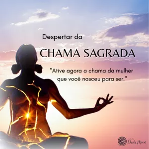 Imagem de capa para o Evento online Despertar da Chama Sagrada