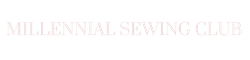 Millennial Sewing Club