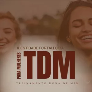 Imagem de capa para o Curso online TDM - Treinamento DONA DE MIM - Gestão Emocional e Sistêmica para Mulheres.
